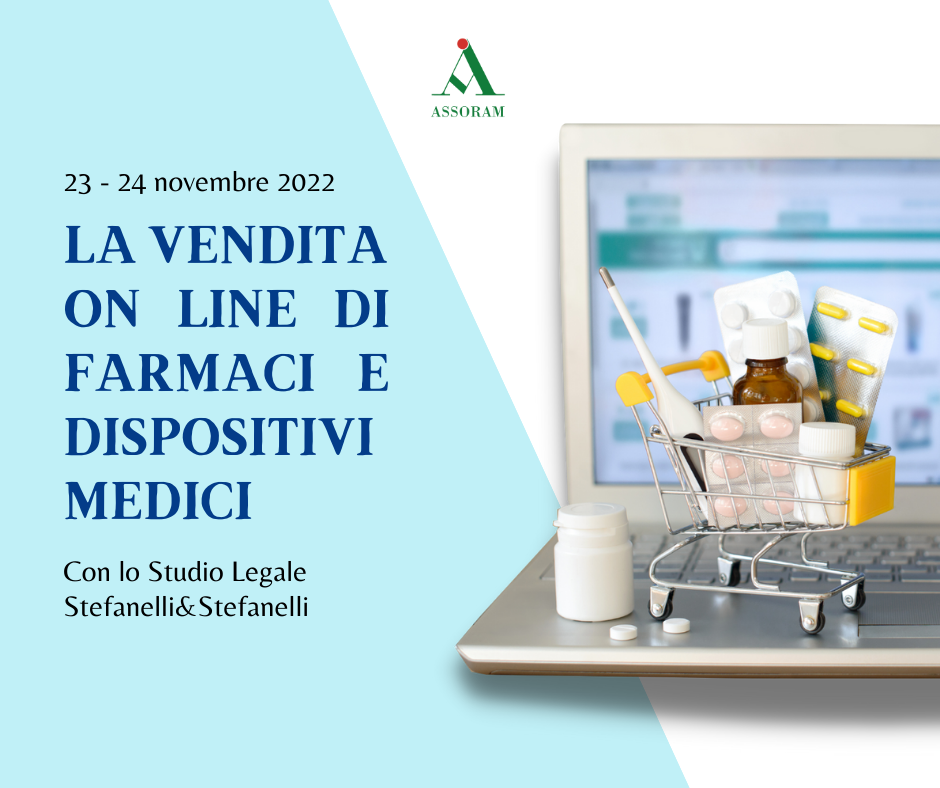 Scopri di più sull'articolo ‘La vendita on line di farmaci e dispositivi medici’: corso Stefanelli per ASSORAM – 23-24 novembre 2022